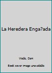 Mass Market Paperback La Heredera Enga?ada [Spanish] Book