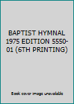 Hardcover BAPTIST HYMNAL 1975 EDITION 5550-01 (6TH PRINTING) Book