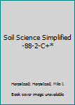 Hardcover Soil Science Simplified-88-2-C+* Book