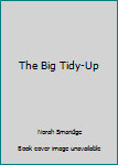Hardcover The Big Tidy-Up Book
