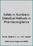 Hardcover Safety in Numbers: Statistical Methods in Pharmacovigilance Book