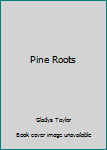 Hardcover Pine Roots Book