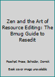 Paperback Zen and the Art of Resource Editing: The Bmug Guide to Resedit Book