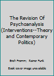 Hardcover The Revision of Psychoanalysis Book