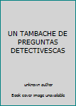 Paperback UN TAMBACHE DE PREGUNTAS DETECTIVESCAS Book