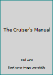 Hardcover The Cruiser's Manual Book
