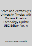 Sears and Zemansky's University Physics with Modern Physics: Technology Update UBC Edition Vol. A