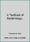 Hardcover A Textbook of Bacteriology. Book