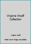 The Complete Works Of Virginia Woolf [Shandon Classics]