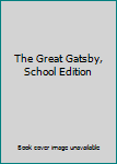 Hardcover The Great Gatsby, School Edition Book