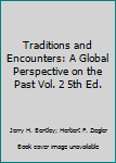 Paperback Traditions and Encounters: A Global Perspective on the Past Vol. 2 5th Ed. Book