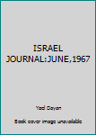 Hardcover ISRAEL JOURNAL:JUNE,1967 Book