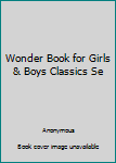 A Wonder-Book for Girls & Boys
