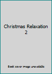 Audio Cassette Christmas Relaxation 2 Book