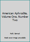 Hardcover American Aphrodite, Volume One, Number Two Book