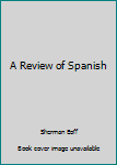 Hardcover A Review of Spanish Book