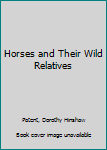 Hardcover Horses and Their Wild Relatives Book