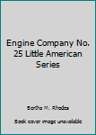 Hardcover Engine Company No. 25 Little American Series Book