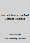 Paperback Home Library the Best Seafood Recipes Book