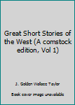 Great Short Stories of the West (A comstock edition, Vol 2)
