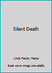 Paperback Silent Death Book