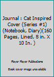 Paperback Journal : Cat Inspired Cover (Series #1)(Notebook, Diary)(160 Pages, Lined, 8 in. X 10 In. ) Book