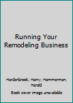 Paperback Running Your Remodeling Business Book