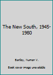 Hardcover The New South, 1945-1980 Book