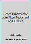 Hardcover Hosea (Kommentar zum Alten Testament Band XIII / 1) Book