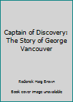 Paperback Captain of Discovery: The Story of George Vancouver Book