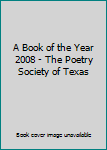 A Book of the Year 2008 - The Poetry Society of Texas
