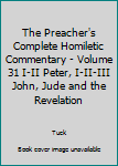 Hardcover The Preacher's Complete Homiletic Commentary - Volume 31 I-II Peter, I-II-III John, Jude and the Revelation Book