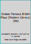 Hardcover Sixteen Famous British Plays (Modern Library) 1942 Book