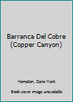 Paperback Barranca Del Cobre (Copper Canyon) Book