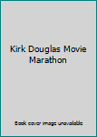 Kirk Douglas - 3 Full Length Films