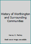 Hardcover History of Worthington and Surrounding Communities Book