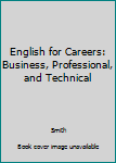 Paperback English for Careers: Business, Professional, and Technical Book