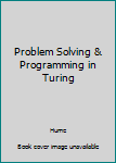 Unknown Binding Problem Solving & Programming in Turing Book