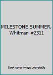 Unknown Binding MILESTONE SUMMER, Whitman #2311 Book