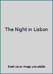 Hardcover The Night in Lisbon Book