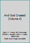 Unknown Binding And God Created (Volume 4) Book