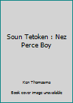 Soun Tetoken : Nez Perce Boy