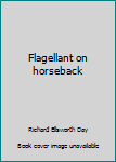 Paperback Flagellant on horseback Book