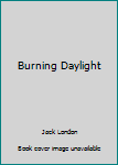 Paperback Burning Daylight Book