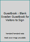 Guestbook : Blank Sweden Guestbook for Visitors to Sign