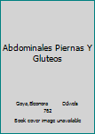 DVD Abdominales Piernas Y Gluteos [Spanish] Book