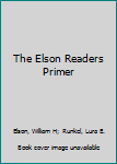 The Elson Readers Primer