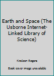 Paperback Earth and Space (The Usborne Internet-Linked Library of Science) Book