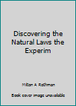 Unknown Binding Discovering the Natural Laws the Experim Book