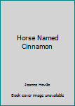 Paperback Horse Named Cinnamon Book